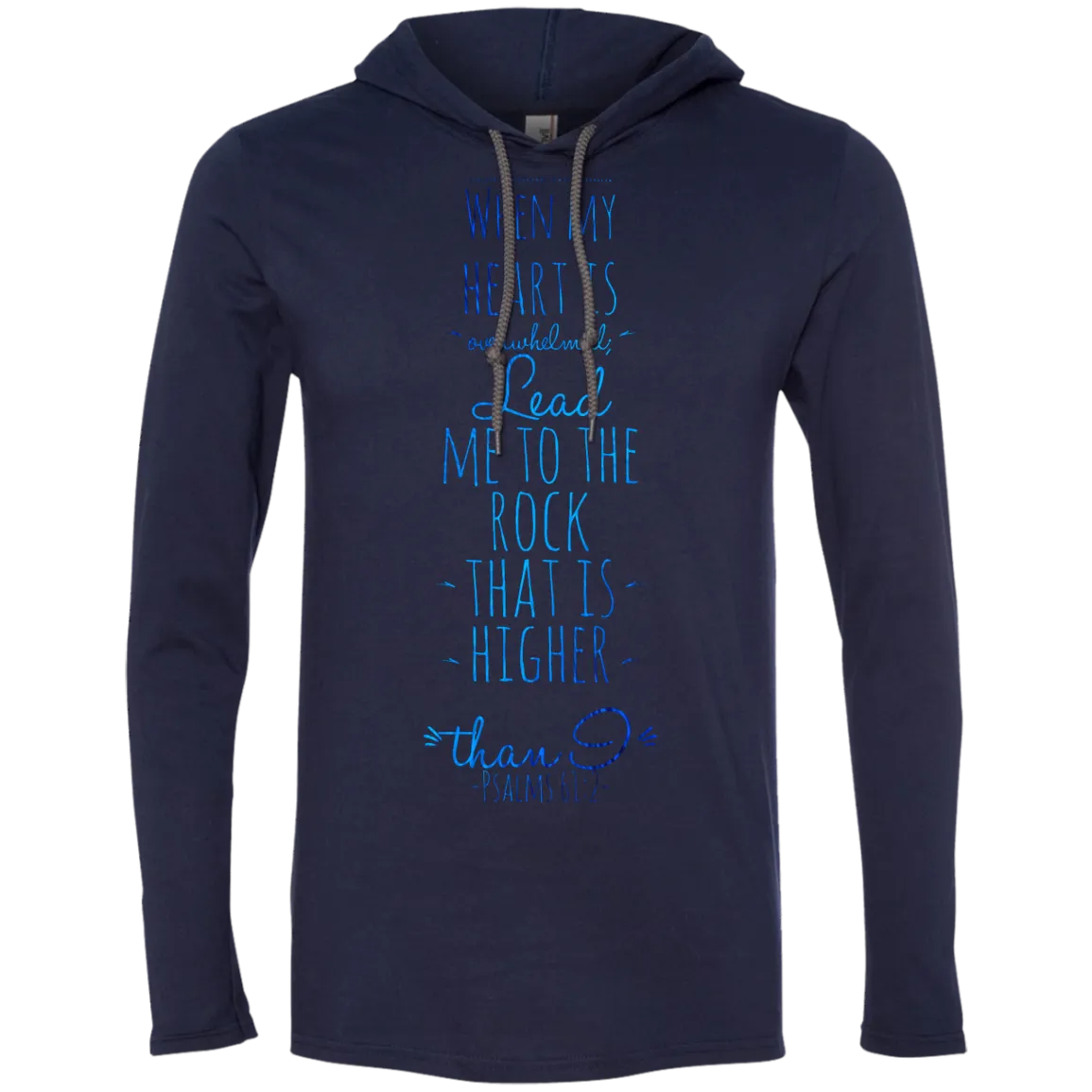 Bible Verse Men Long Sleeve T-Shirt Hoodie - Lead Me To The Rock That Is Higher Than I ~Psalm 61:2~ Design 2