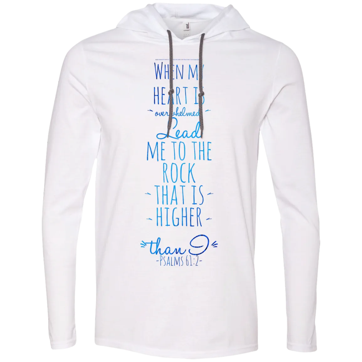 Bible Verse Men Long Sleeve T-Shirt Hoodie - Lead Me To The Rock That Is Higher Than I ~Psalm 61:2~ Design 2