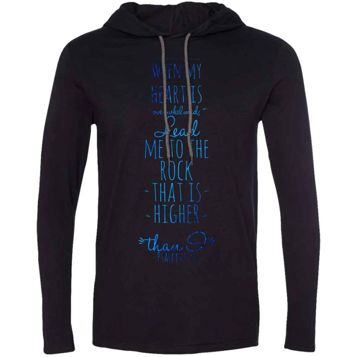 Bible Verse Men Long Sleeve T-Shirt Hoodie - Lead Me To The Rock That Is Higher Than I ~Psalm 61:2~ Design 2