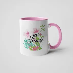 Not Tequila Mug